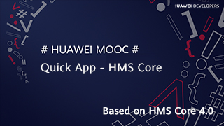 Quick APP - HMS Core